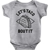 let's taco bout it Baby Bodysuit