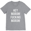 hey moron! 1 V-Neck Tee