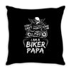 You Cant Scare Me I am Biker Papa Throw Pillow