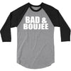 bad &amp; boujee 3/4 Sleeve Shirt
