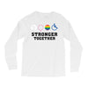 Stronger Together Long Sleeve Shirts