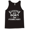 legends are born in february t shirt Tank Top