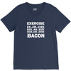 Exercise Or Bacon V-Neck Tee