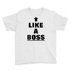 like a boss Youth Tee