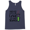 Made With Lots Of Love And a Little Science Tank Top
