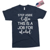 step aside coffee this is a job for alcohol Exclusive T-shirt