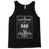 The Legendary Dad World Champion Father Tank Top