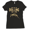 they see me rolling Ladies Fitted T-Shirt