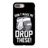 don't make me drop these hockey gloves athletic party sports humor iPhone 8 Plus