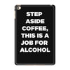 step aside coffee   alcohol is here iPad Mini 4