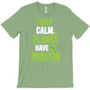 keep calm plants have protein T-Shirt