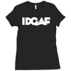 idgaf Ladies Fitted T-Shirt