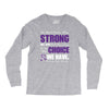 we don't know how strong we are until being strong is the only choice Long Sleeve Shirts