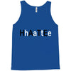 hate Tank Top