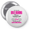 I&rsquo;m Called Great Grandma Because I&rsquo;m Way Too Cool To Be Called Gra Pin-back button