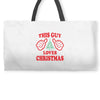 This Guy Loves Christmas Weekender Totes