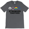 Stronger Together T-Shirt