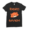 zero fox given Ladies Fitted T-Shirt