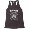 i love the world i will never stop exploring Racerback Tank