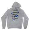 IT'S NOT DRINKING ALONE IF THE DOG IS HOME! Unisex Hoodie