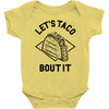 let's taco bout it Baby Bodysuit