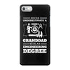 Never Underestimate A Granddad With An Engineer Degree iPhone 7 Case