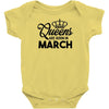 queens are born in march Infant Clothing