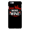 less whine more wine iPhone 6/6s Plus Case