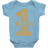 real one Baby Onesie