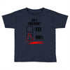 am i childish Toddler T-shirt