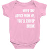 never take advice from me cool t shirts Baby Bodysuit