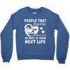 limited edition cats life Crewneck Sweatshirt