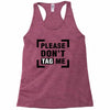Please Don't Tag Me Racerback Tank