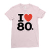 i love 80's Ladies Fitted T-Shirt