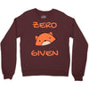 zero fox given Crewneck Sweatshirt