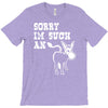 sorry i'm such an ass T-Shirt