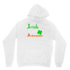 i rish don't get drunk we get awesome Unisex Hoodie