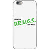 I Don't Do Drugs I Just Smoke Weed iPhone 6/6s Case