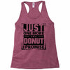 Just One More Donut I Promise Racerback Tank