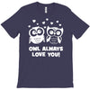 owl always love you T-Shirt
