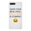 show your real face, halloween is coming iPhone 7 Plus Case