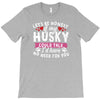 if my husky could talk T-Shirt