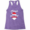 sleigh all day Racerback Tank