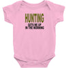 hunting gets me up Baby Onesie