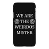 We Are The Weirdos Mister iPhoneX