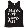 suns out guns out Tank Top