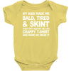 my kids made me bald tired funny Baby Onesie