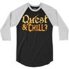 quest &amp; chill 3/4 Sleeve Shirt