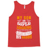 My Son Is Super Awesome His Daddy Tank Top
