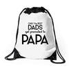 Only the Best Dads get Promoted to Papa Drawstring Bags